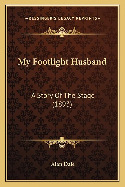 My Footlight Husband: A Story Of The Stage (1893)