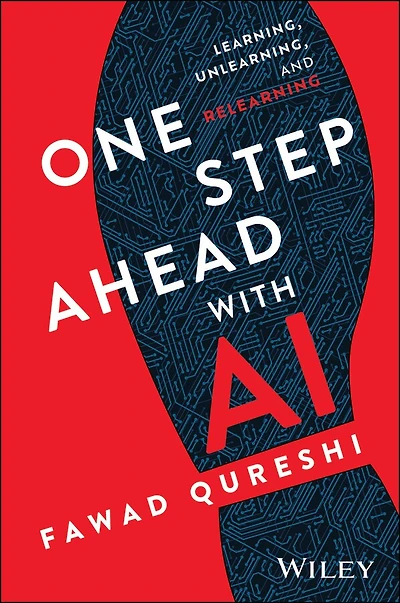One Step Ahead with AI: Learning, Unlearning, and Relearning