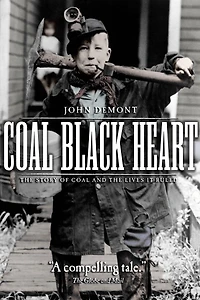 Coal Black Heart: The Story Of And Lives It Ruled
