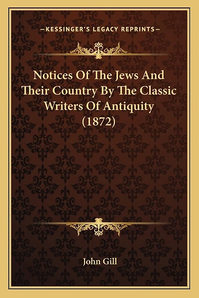 Notices Of The Jews And Their Country By The Classic Writers Of Antiquity (1872)