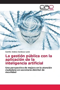 La gestión pública con la aplicación de la inteligencia artificial