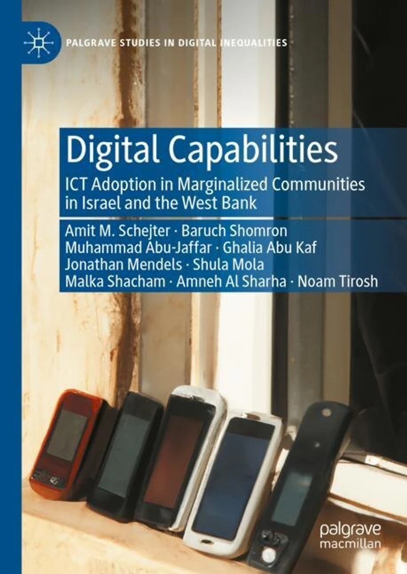 Digital Capabilities: ICT Adoption Marginalized Communities Israel and the West Bank