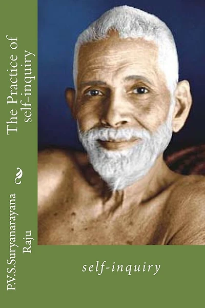 The Practice of self-inquiry.: self-inquiry.