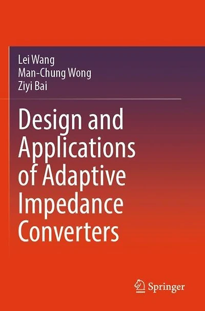 Design and Applications of Adaptive Impedance Converters