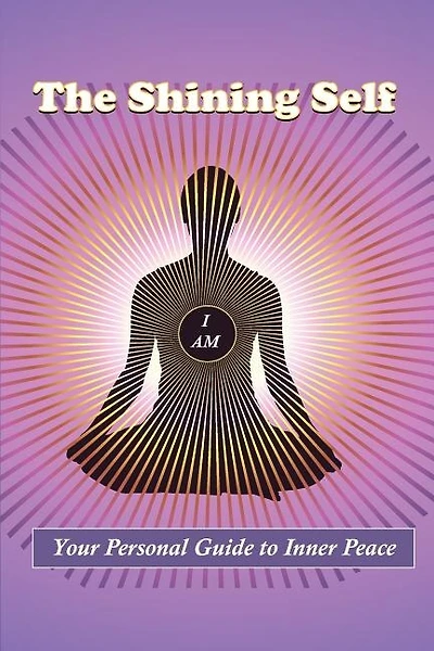 The Shining Self: Your Personal Guide to Inner Peace