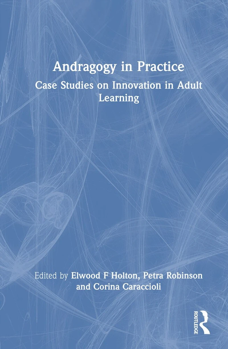 Andragogy Practice: Case Studies on Innovation Adult Learning