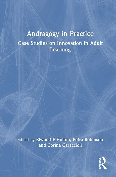 Andragogy Practice: Case Studies on Innovation Adult Learning