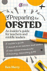 Preparing For Ofsted: An Insider's Guide For Teachers And Middle Leaders