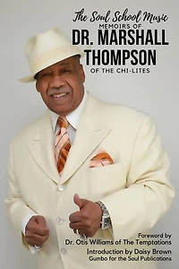 The Soul School Music Memoirs of Dr. Marshall Thompson