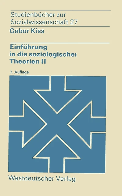 Einführung in die soziologischen Theorien II: Vergleichende Analyse soziologischer Hauptrichtungen