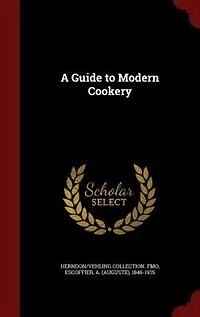 A Guide to Modern Cookery
