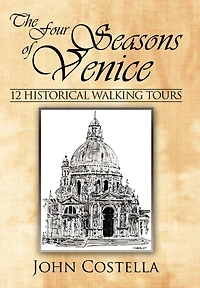 The Four Seasons of Venice - 12 Historical Walking Tours