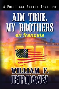 Aim True, My Brothers, en français: Visez vrai, mes frères
