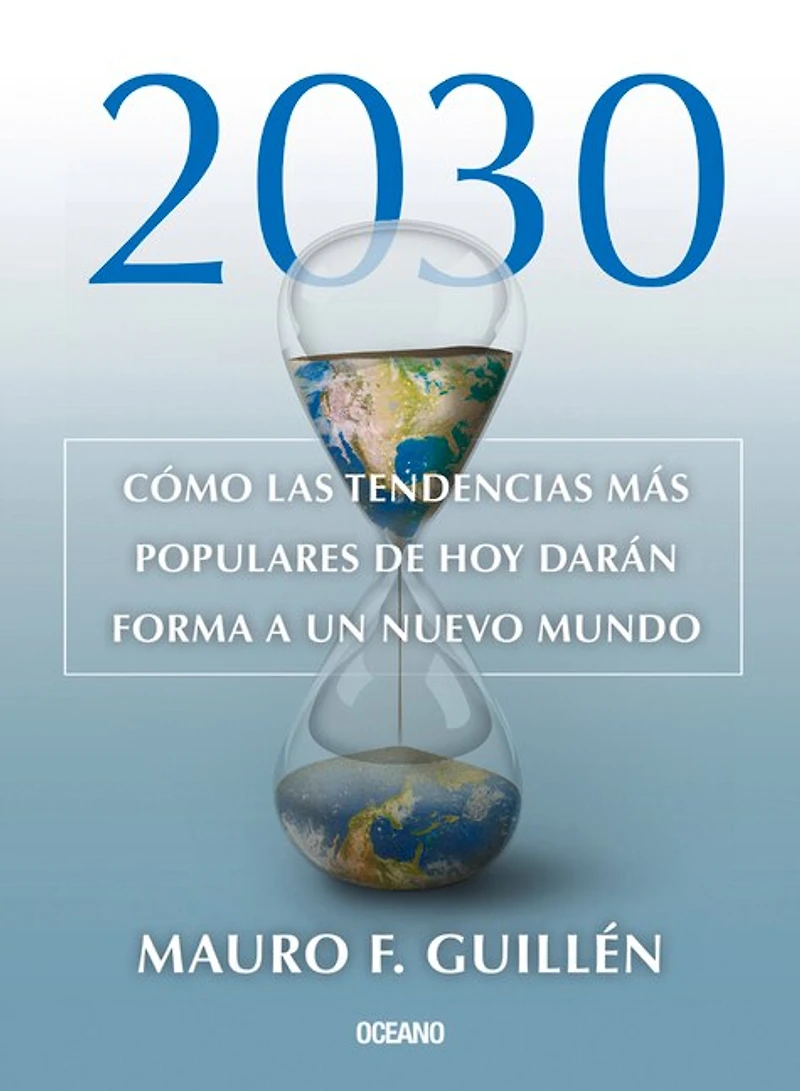 2030: Cómo las tendencias actuales darán forma a un nuevo mundo