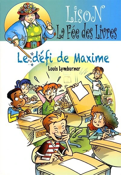 Lison la fée des livres et Le défi de Maxime