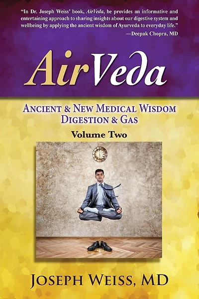 AirVeda: Ancient & New Medical Wisdom, Digestion & Gas, Volume Two