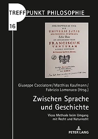 Zwischen Sprache und Geschichte: Vicos Methode beim Umgang mit Recht Naturrecht