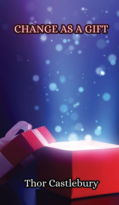 Change as a Gift