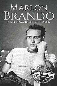 Marlon Brando: A Life from Beginning to End