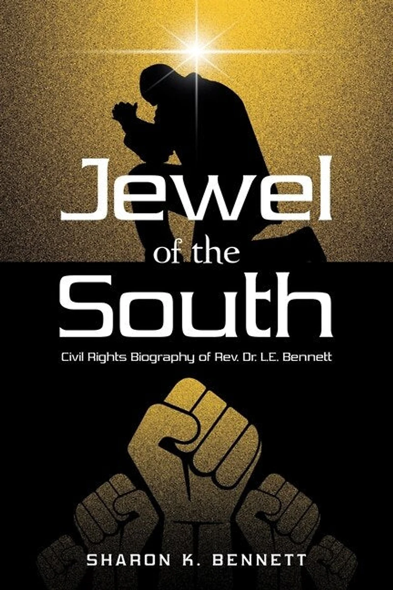 Jewel of the South: Civil Rights Biography Rev. Dr. L.E. Bennett