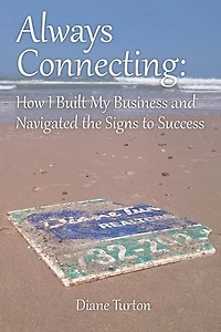 Always Connecting: How I Built My Business and Navigated the Signs to Success