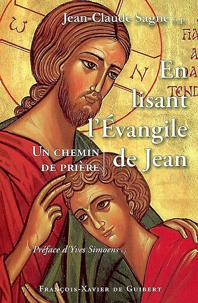 En lisant l'Evangile de Jean: un chemin de prière