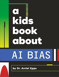 A Kids Book About AI Bias