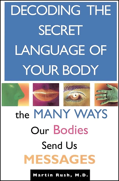 Decoding the Secret Language of Your Body
