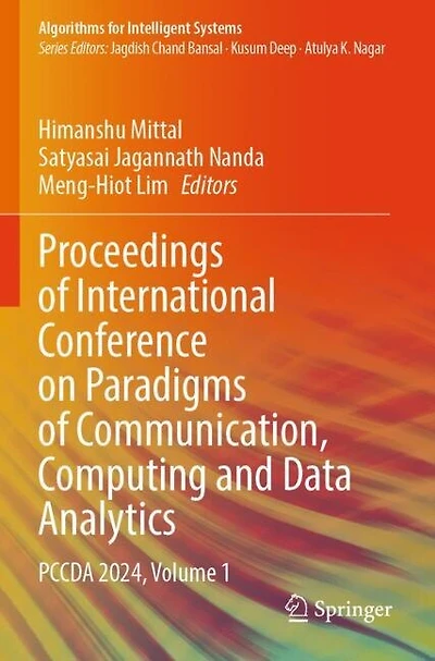 Proceedings of International Conference on Paradigms of Communication, Computing and Data Analytics: PCCDA 2024, Volume: PCCDA 2024, Volume 1