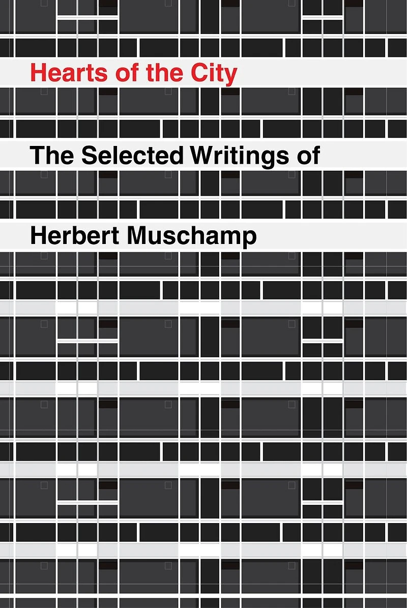 Hearts of The City: Selected Writings Herbert Muschamp