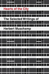 Hearts of The City: Selected Writings Herbert Muschamp