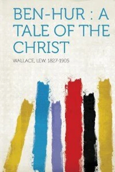 Ben-hur: A Tale Of The Christ