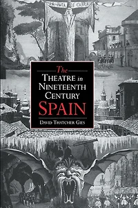 The Theatre Nineteenth-Century Spain