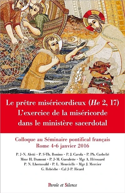 Le prêtre miséricordieux (He 2, 17): l'exercice de la miséricorde dans le ministère pastoral