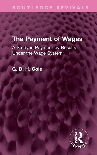 the Payment of Wages: A Study by Results Under Wage System