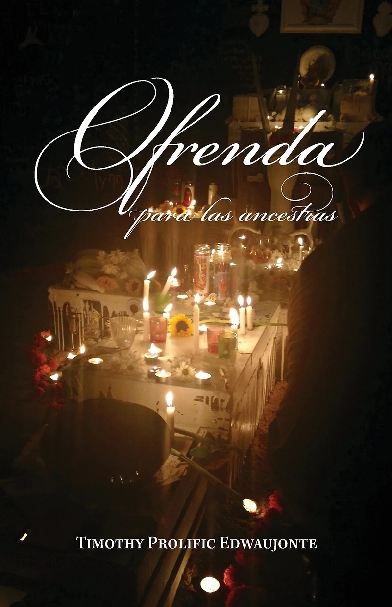 Ofrenda: Para Las Ancestras