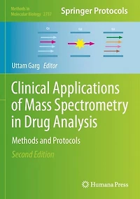 Clinical Applications of Mass Spectrometry Drug Analysis: Methods and Protocols