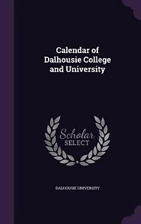 Calendar of Dalhousie College and University