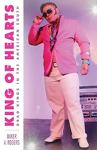 King Of Hearts: Drag Kings The American South