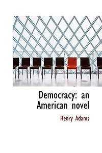 Democracy: an American novel