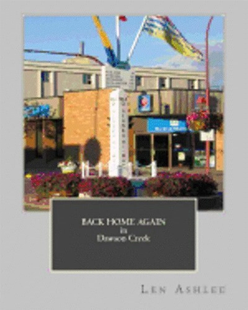 Back Home Again in Dawson Creek