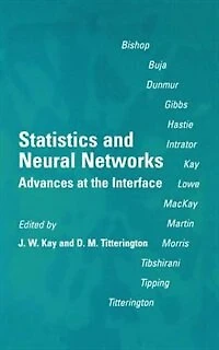 Statistics and Neural Networks: Advances at the Interface
