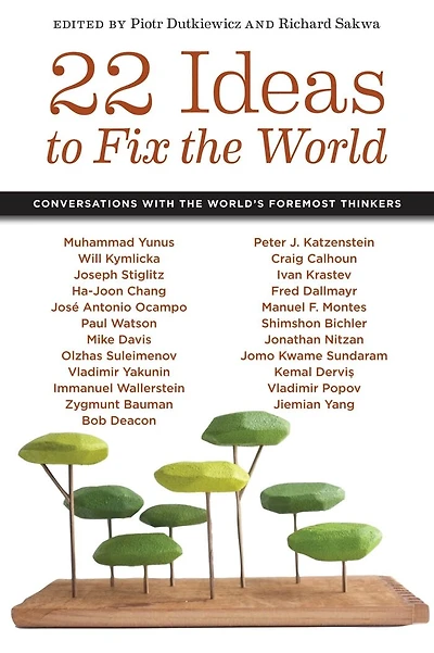 22 Ideas to Fix the World: Conversations with World's Foremost Thinkers
