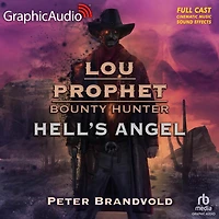 Hell's Angel [Dramatized Adaptation]: Lou Prophet, Bounty Hunter 11
