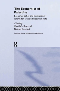 The Economics of Palestine: Economic Policy and Institutional Reform for a Viable Palestine State