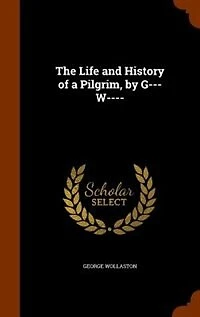 The Life and History of a Pilgrim. By