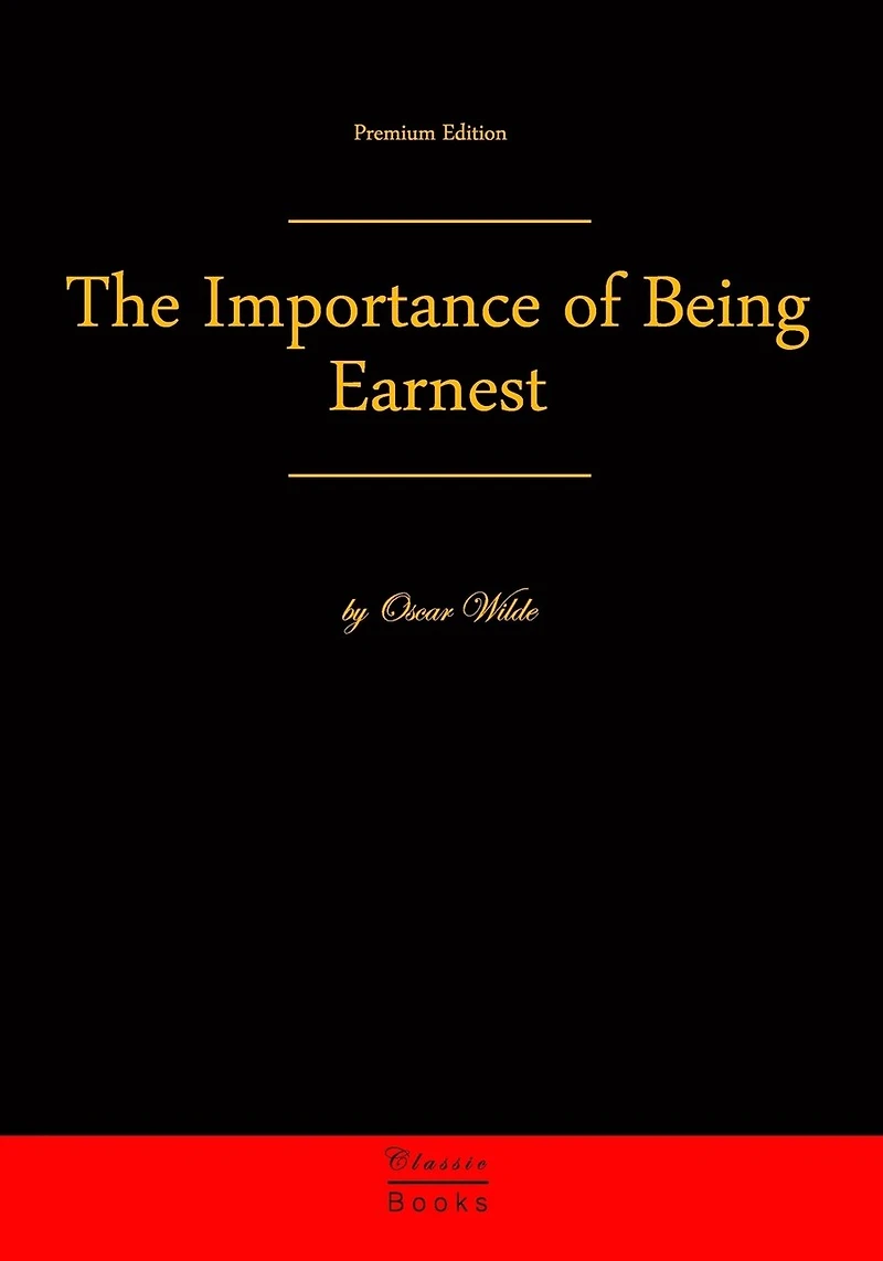 The Importance of Being Earnest: Premium Edition