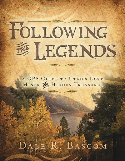 Following the Legends: GPS Guide to Utah's Lost Mines and Hidden Treasures