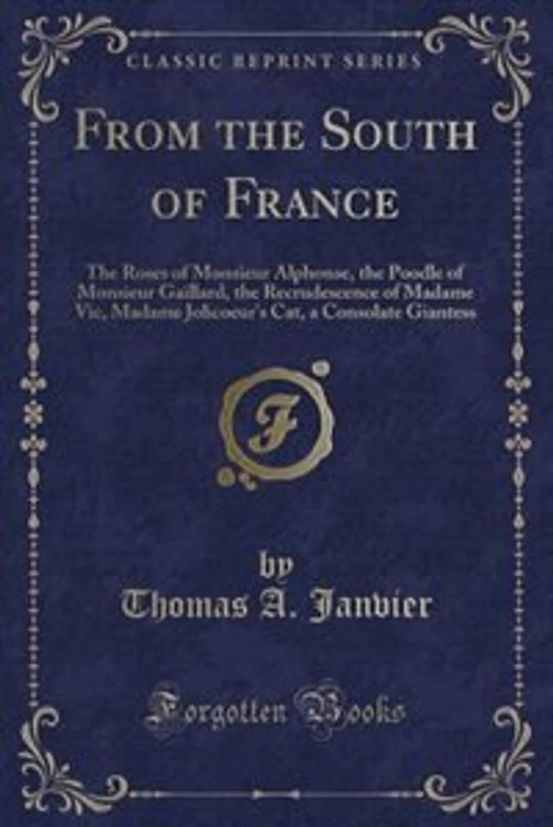 From the South of France: Roses Monsieur Alphonse, Poodle Gaillard, Recrudescence Madame Vic, M
