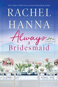 Always A Bridesmaid